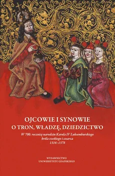 Ojcowie i synowie O tron, władzę, dziedzictwo