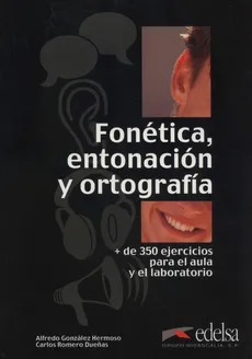 Fonetica entonacion y ortografia - Gonzales Hermoso Alfredo, Romero Duenas Carlos