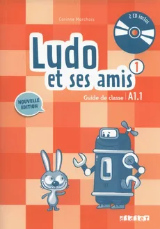 Ludo et ses amis 1 Guide de classe + CD - Corinne Marchois
