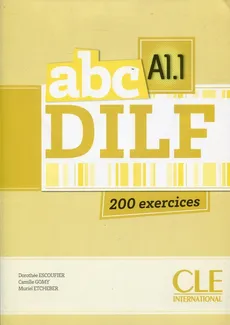 Abc DILF A1.1 200 exercices + CD mp3 - Dorothee Escoufier