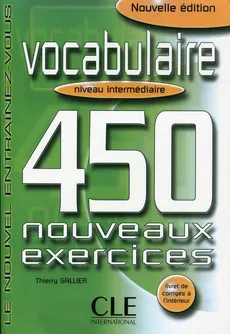 Vocabulaire 450 exercices intermediaire livre - Thierry Gallier