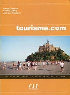 Tourisme.com Podręcznik - Sophie Corbeau, Chantal Dubois, Jean-Luc Penfornis