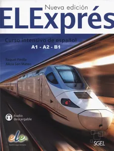 ELExpres Nueva edicion A1-A2-B1 Libro del alumno - Raquel Pinilla, San Mateo Alicia