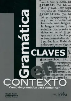 Gramatica en contexto Claves - Claudia Jacobi, Enrique Melone, Lorena Menon
