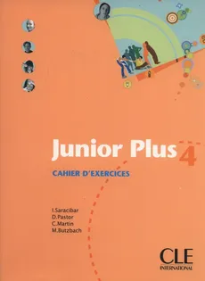 Junior Plus 4 Cahier d'exercices - Michèle Butzbach, Carmen Martin, Dolorès Pastor, Inmaculada Saracibar