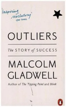 Outliers The Story of Success - Outlet - Malcolm Gladwell