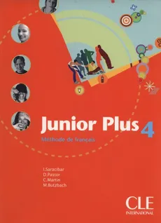 Junior Plus 4 Livre de l'élève - Michèle Butzbach, Carmen Martin, Dolorès Pastor, Inmaculada Saracibar