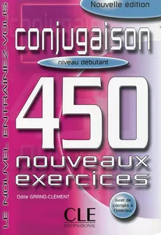 Conjugaison 450 exercices debutant livre + corriges - Odile Grand-Clement