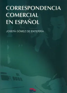 Correspondance comercial en espanol - Gómez de Enterría Josefa