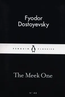 The Meek One - Fyodor Dostoyevski