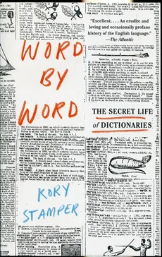 Word By Word The Secret Life of Dictionaries - Outlet - Kory Stamper