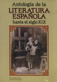 Antología de la literatura española hasta el siglo XIX - Hazas Antonio Rey, Marín Juan María