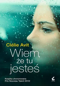 Wiem, że tu jesteś - Clélie Avit