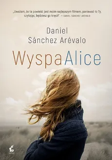 Wyspa Alice - Daniel Sánchez-Arévalo