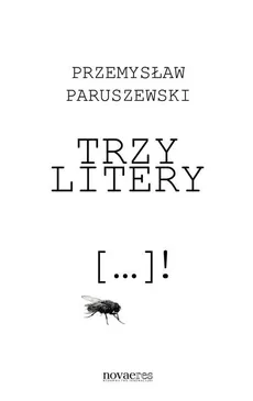 Trzy litery - Przemysław Paruszewski
