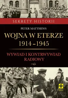 Wojna w eterze 1914-1945 - Peter Matthews