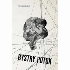 Bystry Potok - Przemysław Chojecki