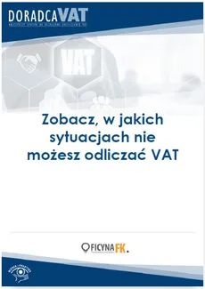 Zobacz, w jakich sytuacjach nie możesz odliczać VAT - Rafał Kuciński