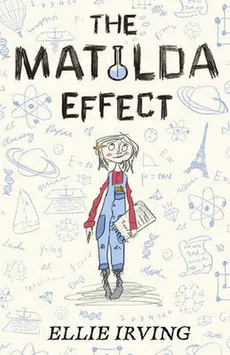 The Matilda Effect - Ellie Irving
