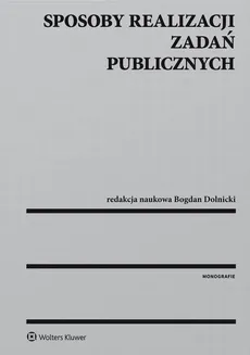 Sposoby realizacji zadań publicznych - Bogdan Dolnicki
