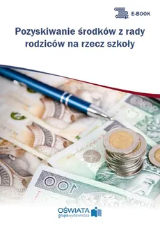 Pozyskiwanie środków z rady rodziców na rzecz szkoły - Dariusz Skrzyński