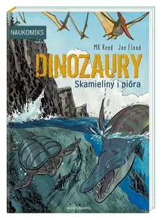 Dinozaury – skamieliny i pióra - Reed . MK