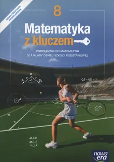 Matematyka z kluczem 8 Podręcznik - Outlet - Marcin Braun, Agnieszka Mańkowska, Paszyńska Małgorzata. Wej Karolina
