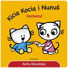 Kicia Kocia i Nunuś Kochamy! - Outlet - Anita Głowińska