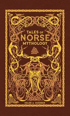 Tales of Norse Mythology - Guerber Helen A.
