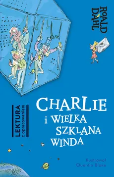 Charlie i Wielka Szklana Winda Lektura z opracowaniem - Outlet - Roald Dahl