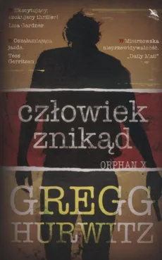 Człowiek znikąd Orphan X - Gregg Hurwitz