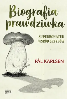 Biografia prawdziwka - Outlet - Pal Karlsen