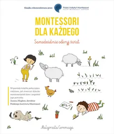 Montessori dla każdego Samodzielnie odkryj świat - Outlet - Małgorzata Ceremuga