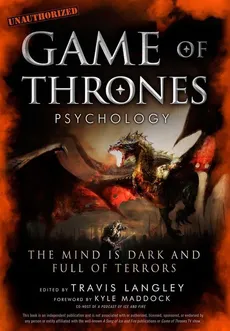 Game of Thrones Psychology - Outlet - Travis Langley