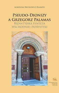 Pseudo-Dionizy a Grzegorz Palamas - Outlet - Agnieszka Świtkiewicz-Blandzi