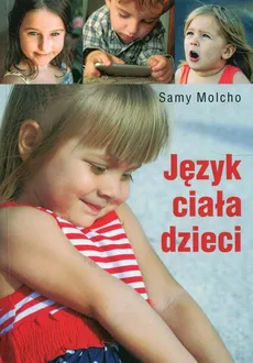 Język ciała dzieci - Samy Molcho