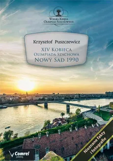 XIV Kobieca Olimpiada Szachowa - Nowy Sad 1990 - Krzysztof Puszczewicz