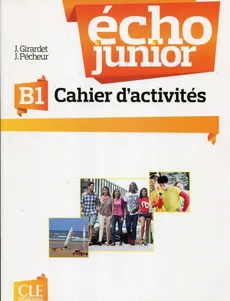 Echo Junior B1 Ćwiczenia - J. Girardet, J. Pecheur