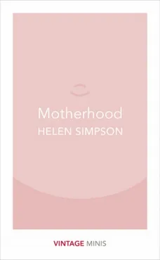 Motherhood - Outlet - Helen Simpson