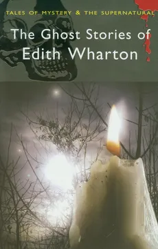 The Ghost Stories of Edith Wharton - Outlet - Edith Wharton