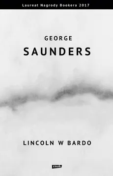 Lincoln w Bardo - George Saunders
