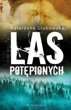 Las Potępionych - Katarzyna Grabowska