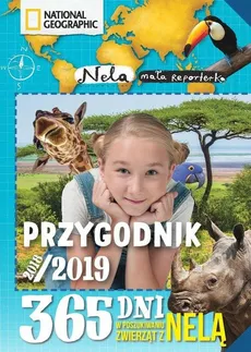 Przygodnik 2018/2019. 365 dni w poszukiwaniu zwierząt z Nelą - . Nela