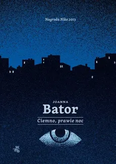 Ciemno, prawie noc - Outlet - Joanna Bator