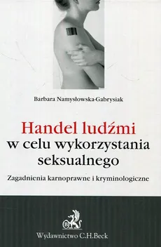 Handel ludźmi w celu wykorzystania seksualnego - Barbara Namysłowska-Gabrysiak