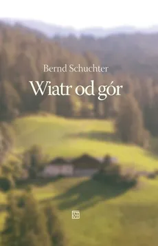 Wiatr od gór - Bernd Schuchter