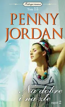 Na dobre i na złe Część 2 - Outlet - Penny Jordan