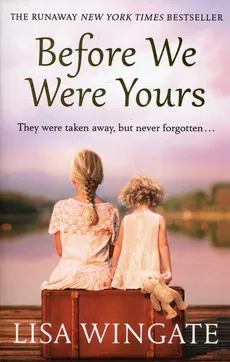 Before We Were Yours - Lisa Wingate
