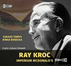 Ray Kroc Imperium McDonald's - Kinga Kosecka, Łukasz Tomys