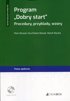 Program Dobry Start - Piotr Mrozek, Ewa Pawka-Nowak, Marek Rączka